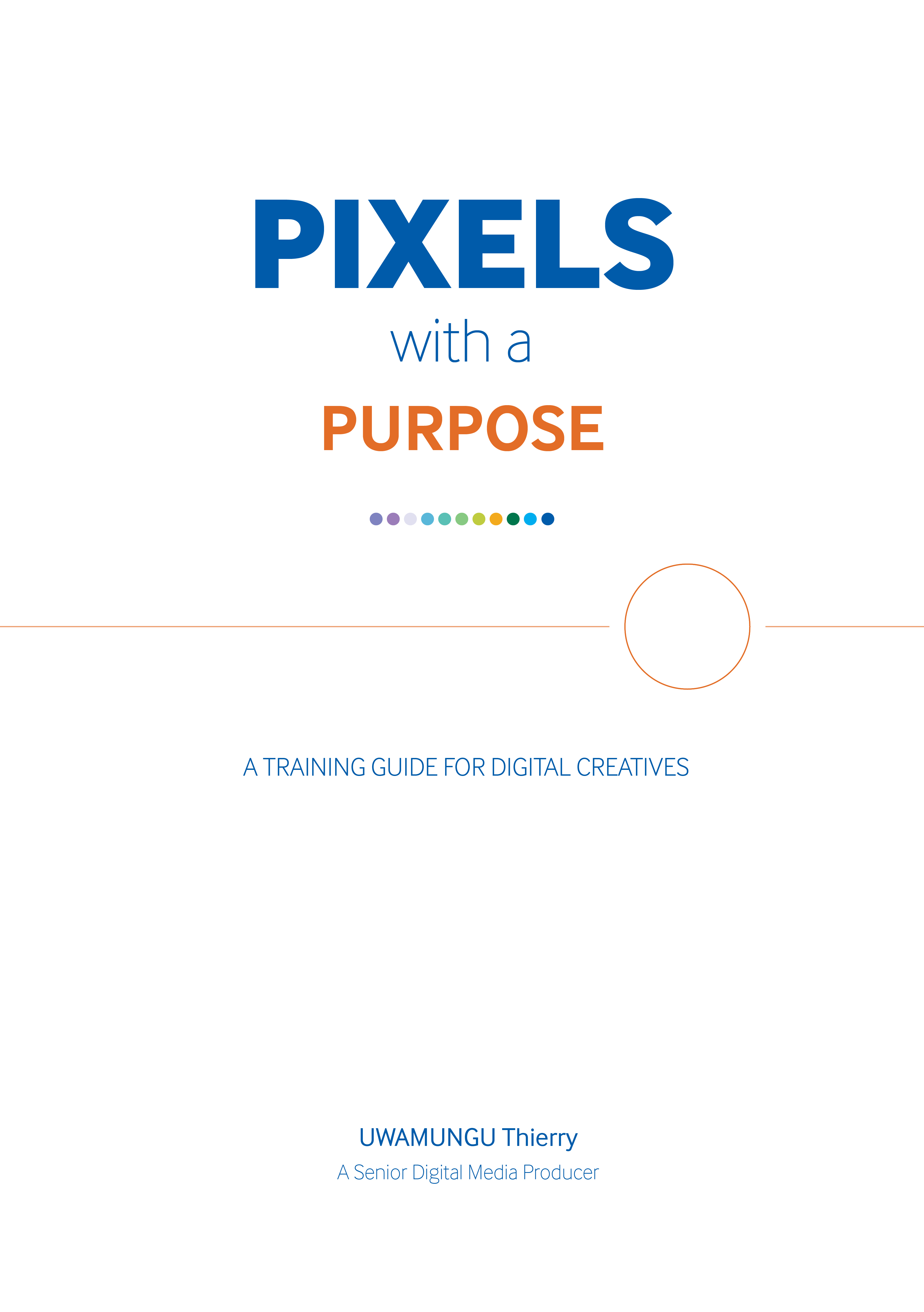 Pixel with a Purpose